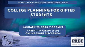 College Planning for Gifted Students with January 22, 2025 7:00 PM